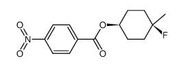 trans-4-methyl-4-fluorocyclohexanol p-nitrobenzoate结构式