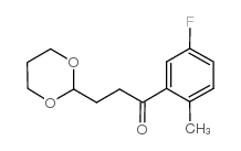 3-(1,3-DIOXAN-2-YL)-5'-FLUORO-2'-METHYLPROPIOPHENONE结构式