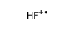 fluoridohydrogen(•1+) Structure