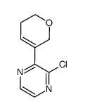 2-chloro-3-(5,6-dihydro-2H-pyran-3-yl)pyrazine结构式