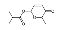 6-(2-methylpropanoyloxy)-2-methyl-2H-pyran-3-(6H)-one Structure