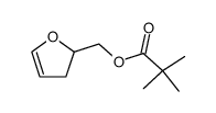 2-(pivaloyloxymethyl)-2,3-dihydrofuran Structure