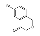 2-[(4-bromophenyl)methoxy]acetaldehyde结构式