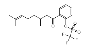 trifluoromethanesulfonic acid 2-(3,7-dimethyloct-6-enoyl)phenyl ester结构式
