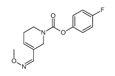 1(2H)-Pyridinecarboxylic acid, 3,6-dihydro-5-((methoxyimino)methyl)-,4-fluorophenyl ester, (E)-结构式