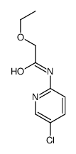 Acetamide, N-(5-chloro-2-pyridinyl)-2-ethoxy- (9CI) Structure