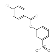 Benzoic acid,4-chloro-, 3-nitrophenyl ester结构式