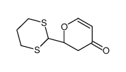 (2R)-2-(1,3-dithian-2-yl)-2,3-dihydropyran-4-one结构式