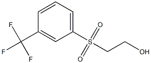 2-[3-(trifluoromethyl)phenyl]sulfonylethanol结构式