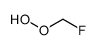 fluoro(hydroperoxy)methane结构式