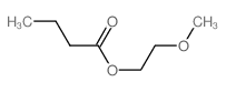 Butanoic acid,2-methoxyethyl ester结构式