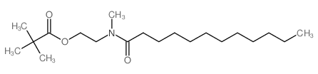 Propanoic acid,2,2-dimethyl-, 2-[methyl(1-oxododecyl)amino]ethyl ester结构式