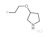 3-(2-Fluoroethoxy)pyrrolidine hydrochloride结构式
